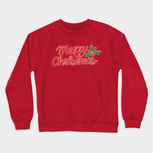 Merry Christmas to all of you lettering Crewneck Sweatshirt